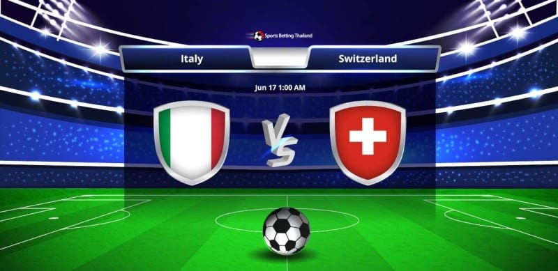 พรีวิวเกมอิตาลี VS สวิสเซอร์แลนด์