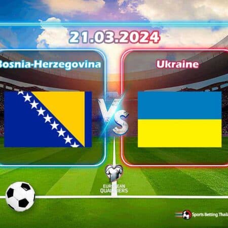 พรีวิว ทีมชาติบอสเนีย เฮอร์เซโกวีนา vs ทีมชาติยูเครน