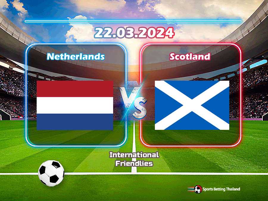 ทีมชาติเนเธอร์แลนด์ vs ทีมชาติสก็อตแลนด์
