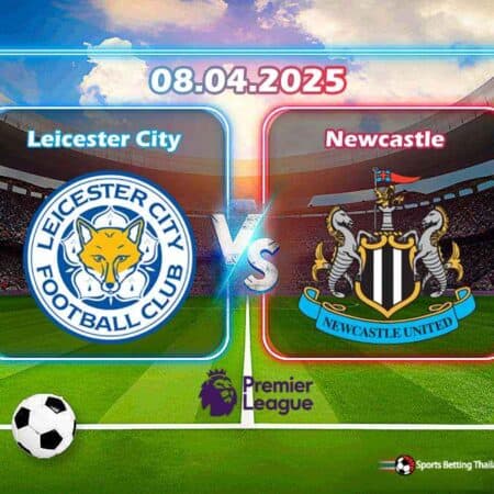 พรีวิว เลสเตอร์ ซิตี้ vs นิวคาสเซิล